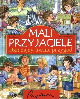 Mali Przyjaciele Dziecięcy Świat Przygód [KSIĄŻKA]