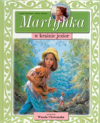 Martynka W Krainie Jezior - Gilbert Delahaye [KSIĄŻKA]