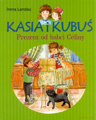 Kasia I Kubuś Prezent Od Babci Celiny - Irena Landau [KSIĄŻKA]