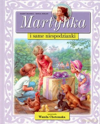 Martynka I Same Niespodzianki - Gilbert Delahaye [KSIĄŻKA]