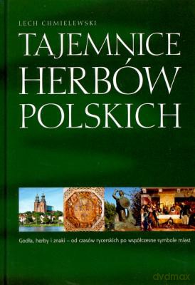 Tajemnice Herbów Polskich - Lech Chmielewski [KSIĄŻKA]