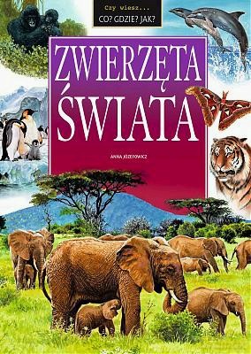 Zwięrzeta Świata - Anna Józefowicz [KSIĄŻKA]