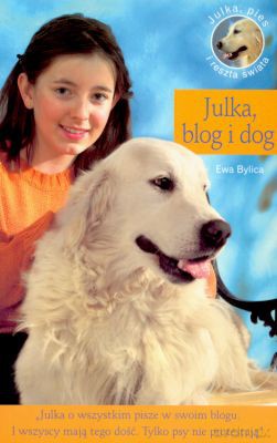 Julka Blog I Dog - Ewa Bylica [KSIĄŻKA]