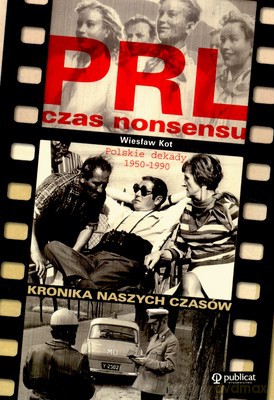 Prl Czas Nonensu - Wiesław Kot [KSIĄŻKA]