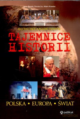 Tajemnice Historii Polska Europa Świat [KSIĄŻKA]