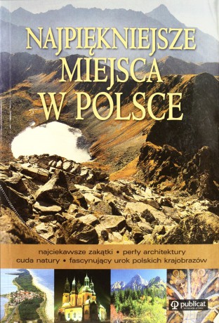 Najpiękniejsze Miejsca W Polsce [KSIĄŻKA]