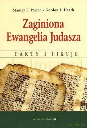 Zaginiona Ewangelia Judasza. Fakty i fikcje [książka]