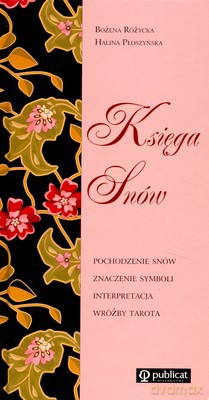 Księga Snów (twarda) - Bożena Różycka, Halina Płoszyńska [KSIĄŻKA]
