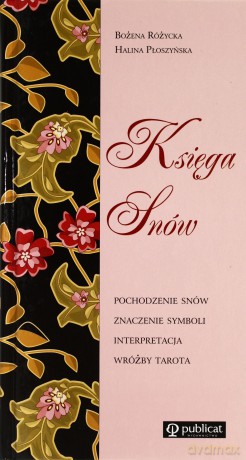 Księga Snów (twarda) - Bożena Różycka, Halina Płoszyńska [KSIĄŻKA]