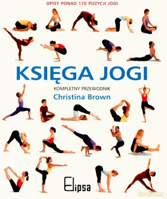 Księga Jogi - Christina Brown [KSIĄŻKA]
