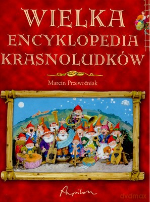 Wielka Encyklopedia Krasnoludków (twarda) - Marcin Przewoźniak [KSIĄŻKA]