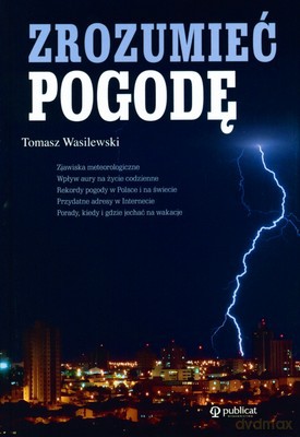 Zrozumieć Pogodę (twarda) - Tomasz Wasilewski [KSIĄŻKA]