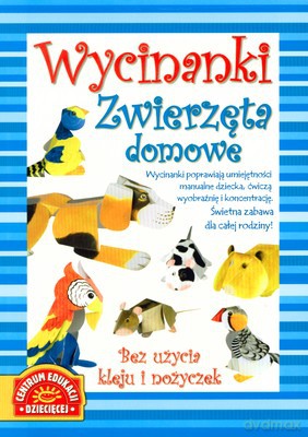Wycinanki Zwierzęta Domowe [KSIĄŻKA]