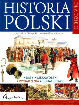 Historia Polski Dla Dzieci (twarda) [KSIĄŻKA]