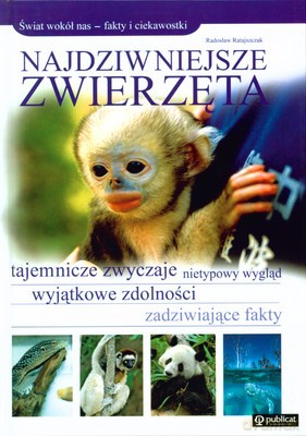 Najdziwniejsze Zwierzęta (twarda) - Radosław Ratajszczak [KSIĄŻKA]