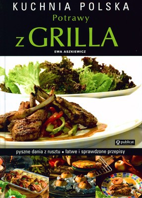 Potrawy Z Grilla (twarda) - Ewa Aszkiewicz [KSIĄŻKA]