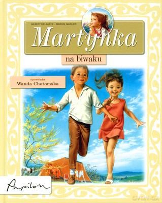 Martynka Na Biwaku (twarda) - Gilbert Delahaye - Marcel Marlier [KSIĄŻKA]
