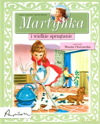 Martynka I Wielkie Sprzątanie (twarda) - Gilbert Delahaye - Marcel Marlier [KSIĄŻKA]