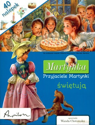 Martynka Przyjaciele Martynki Świętują - Wanda Chotomska [KSIĄŻKA]