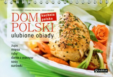 Dom Polski Kuchnia Polska Ulubione Obiady (twarda) [KSIĄŻKA]