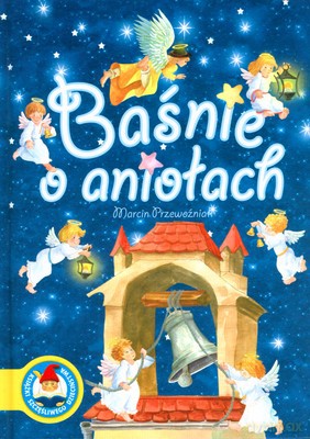Baśnie O Aniołach (twarda) - Marcin Przewoźniak [KSIĄŻKA]