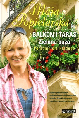 Balkon I Taras zielona Oaza Dla Każdego (twarda) - Maja Popielarska [KSIĄŻKA]