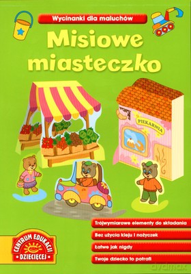 Misiowe Miasteczko Wycinanki Dla Maluchów [KSIĄŻKA]