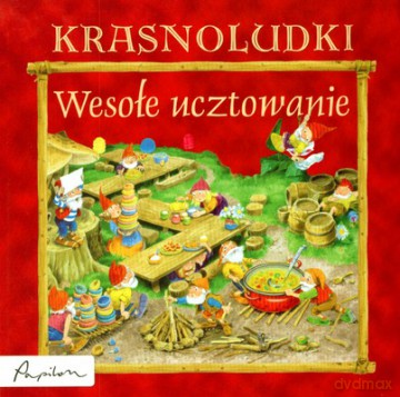 Krasnoludki Wesołe Ucztowanie (twarda) [KSIĄŻKA]