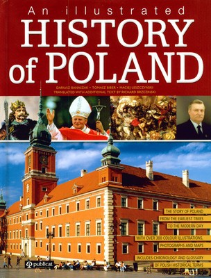An Illustrated History Of Poland (twarda) [KSIĄŻKA]