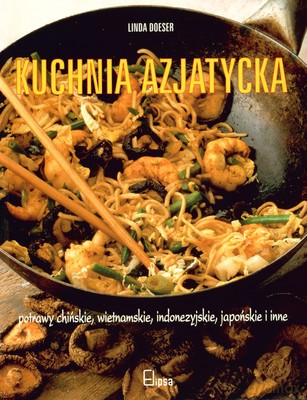 Kuchnia Azjatycka - Linda Doeser [KSIĄŻKA]