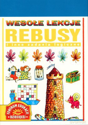 Wesołe Lekcje Rebusy I Inne Zadania Logiczne [KSIĄŻKA]