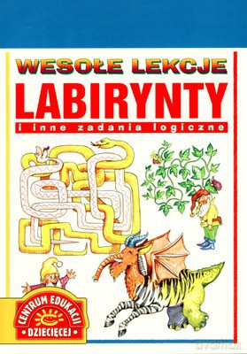 Wesołe Lekcje Labirynty I Inne Zadania Logiczne [KSIĄŻKA]
