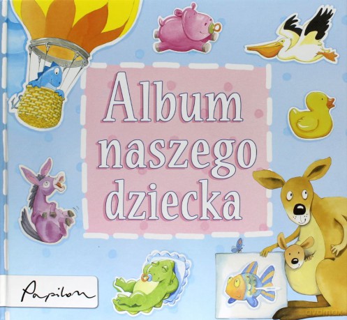 Album Naszego Dziecka (twarda) [KSIĄŻKA]
