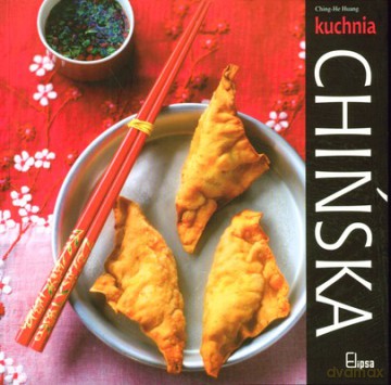 Kuchnia Chińska - Ching-He Huang [KSIĄŻKA]