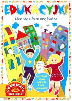 Edukacyjki Ucz Się I Baw Bez Końca [KSIĄŻKA]