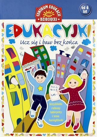 Edukacyjki Ucz Się I Baw Bez Końca [KSIĄŻKA]