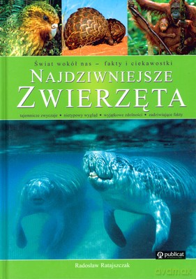 Najdziwniejsze Zwierzęta (twarda) [KSIĄŻKA]