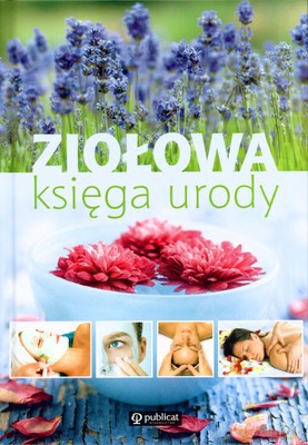 Ziołowa Księga Urody (twarda) [KSIĄŻKA]