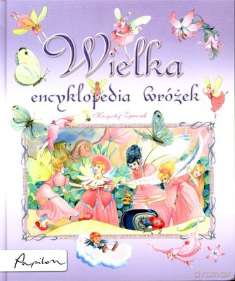 Wielka Encyklopedia Wróżek (twarda) - Krzysztof Żywczak [KSIĄŻKA]
