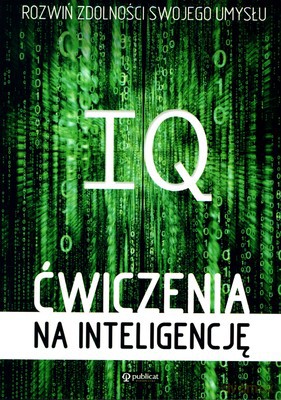 Iq Ćwiczenia Na Inteligencję [KSIĄŻKA]