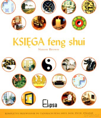 Księga Feng Shui - Simon Brown [KSIĄŻKA]