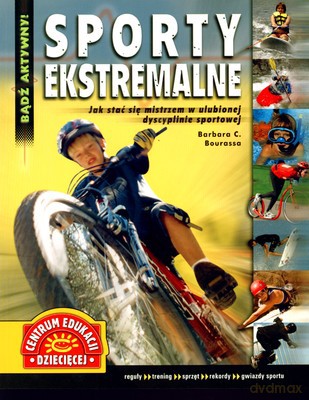 Sporty Ekstremalne - Barbara C.Bourassa [KSIĄŻKA]