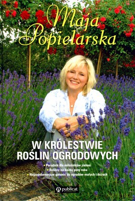 W Królestwie Roślin Ogrodowych (twarda) - Maja Popielarska [KSIĄŻKA]