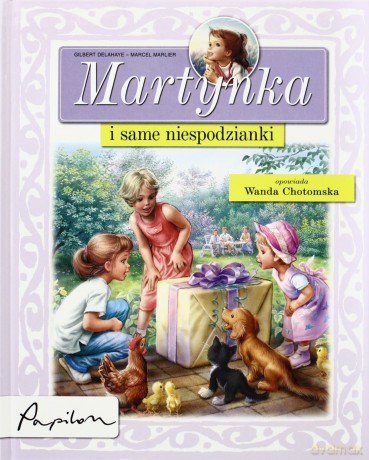 Martynka I Same Niespodzianki - Gilbert Delahaye, Marcel Marlier [KSIĄŻKA]