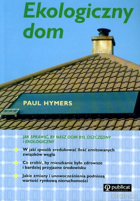 Ekologiczny Dom - Paul Hymers [KSIĄŻKA]