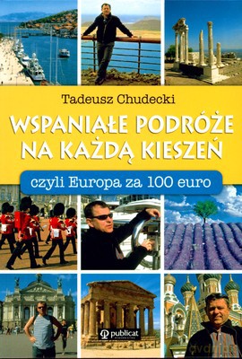 Wspaniałe Podróże Na Każdą Kieszeń - Tadeusz Chudecki [KSIĄŻKA]