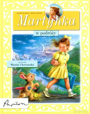 Martynka W Podróży (twarda) - Gilbert Delahaye - Marcel Marlier [KSIĄŻKA]
