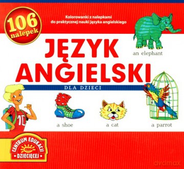 Język Angielski Dla Dzieci 106 Nalepek [KSIĄŻKA]