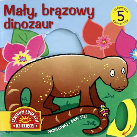 Mały Brązowy Dinozaur Przesuwaj I Baw Się (twarda) [KSIĄŻKA]