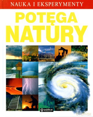 Potęga Natury Nauka I Eksperymenty (twarda) [KSIĄŻKA]